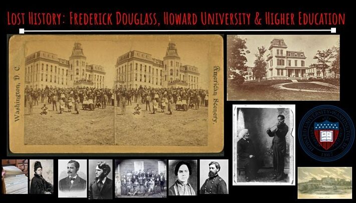 Lost History: Frederick Douglass, Howard University & Higher Education