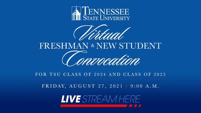 Tennessee State’s Virtual Freshman and New Student Convocation