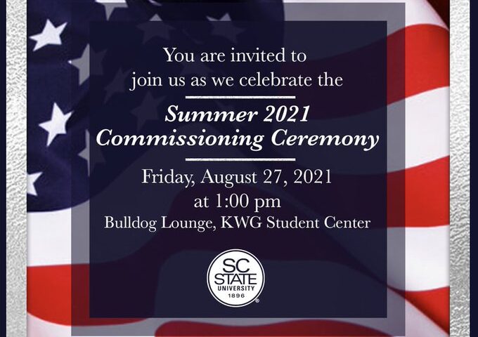 SC State University’s Summer 2021 Commissioning Ceremony